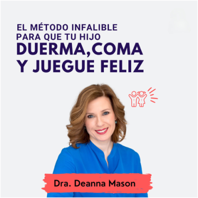 El-metodo-para-que-tu-hijo-coma-duerma-y-juegue-feliz-deanna-mason El-metodo-para-que-tu-hijo-coma-duerma-y-juegue-feliz-deanna-mason